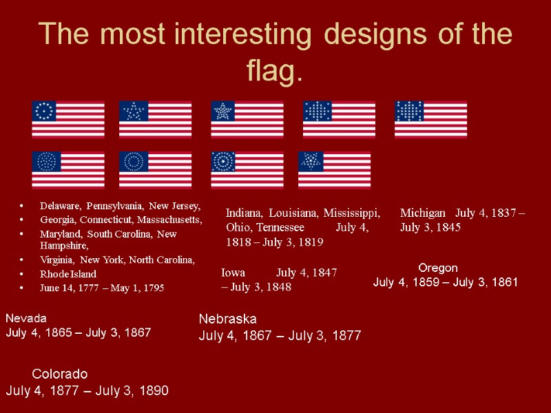 The most interesting designs of the flag. Delaware, Pennsylvania, New Jersey, Georgia, Connecticut, Massachusetts,